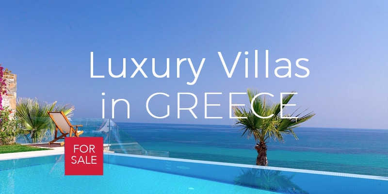 Luxury villas Greece, Luxury Estate Greece, Luxury House in Greece for Sale, Luxury Property for Sale in Greece, Luxury Estates for Sale Greece, Greek Villas