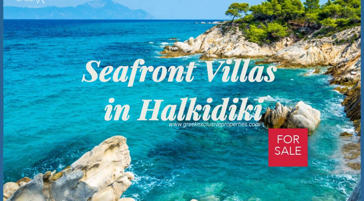 Seafront Villas Halkidiki for Sale, Kassandra villas, Halkidiki villas for sale