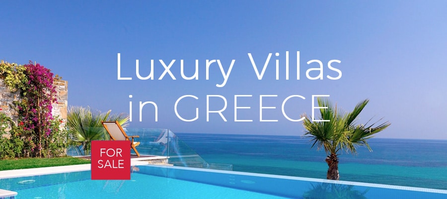 Luxury villas Greece, Luxury Estate Greece, Luxury House in Greece for Sale, Luxury Property for Sale in Greece, Luxury Estates for Sale Greece, Greek Villas