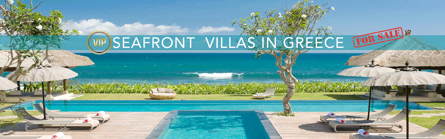 Beachfront Real Estate in Greece, SEAFRONT Villas in Greece, Waterfront Properties in Greece, Villas with direct sea access, TOP Villas