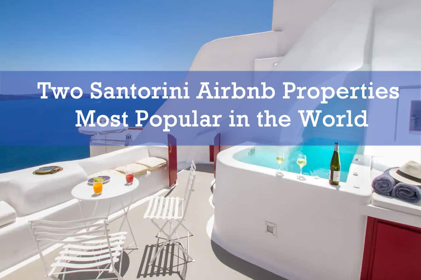 Two Santorini Airbnb Properties Among Most Popular in the World