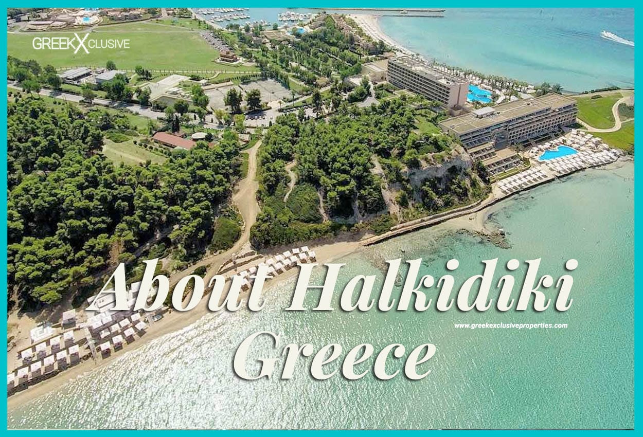 About Halkidiki Greece Halkidiki Properties About Halkidiki Greece Halkidiki Properties