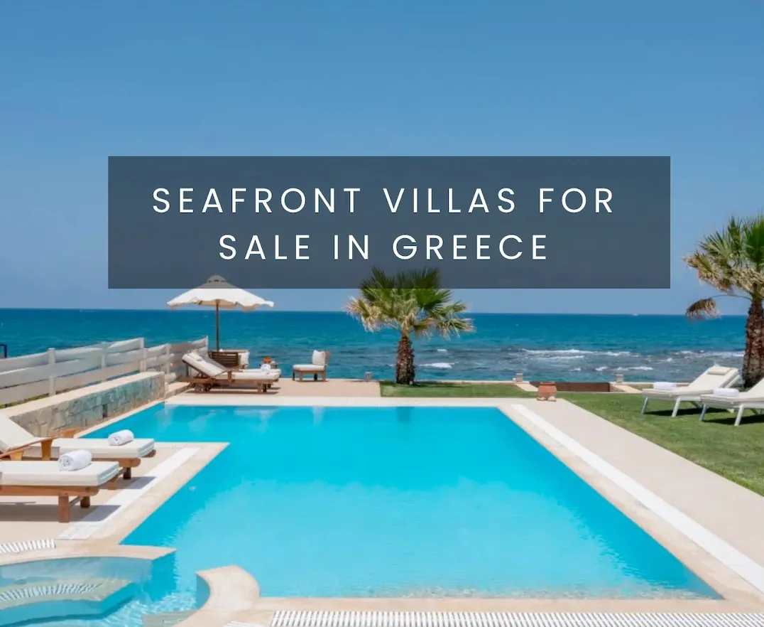 Seafront Greek Properties for sale