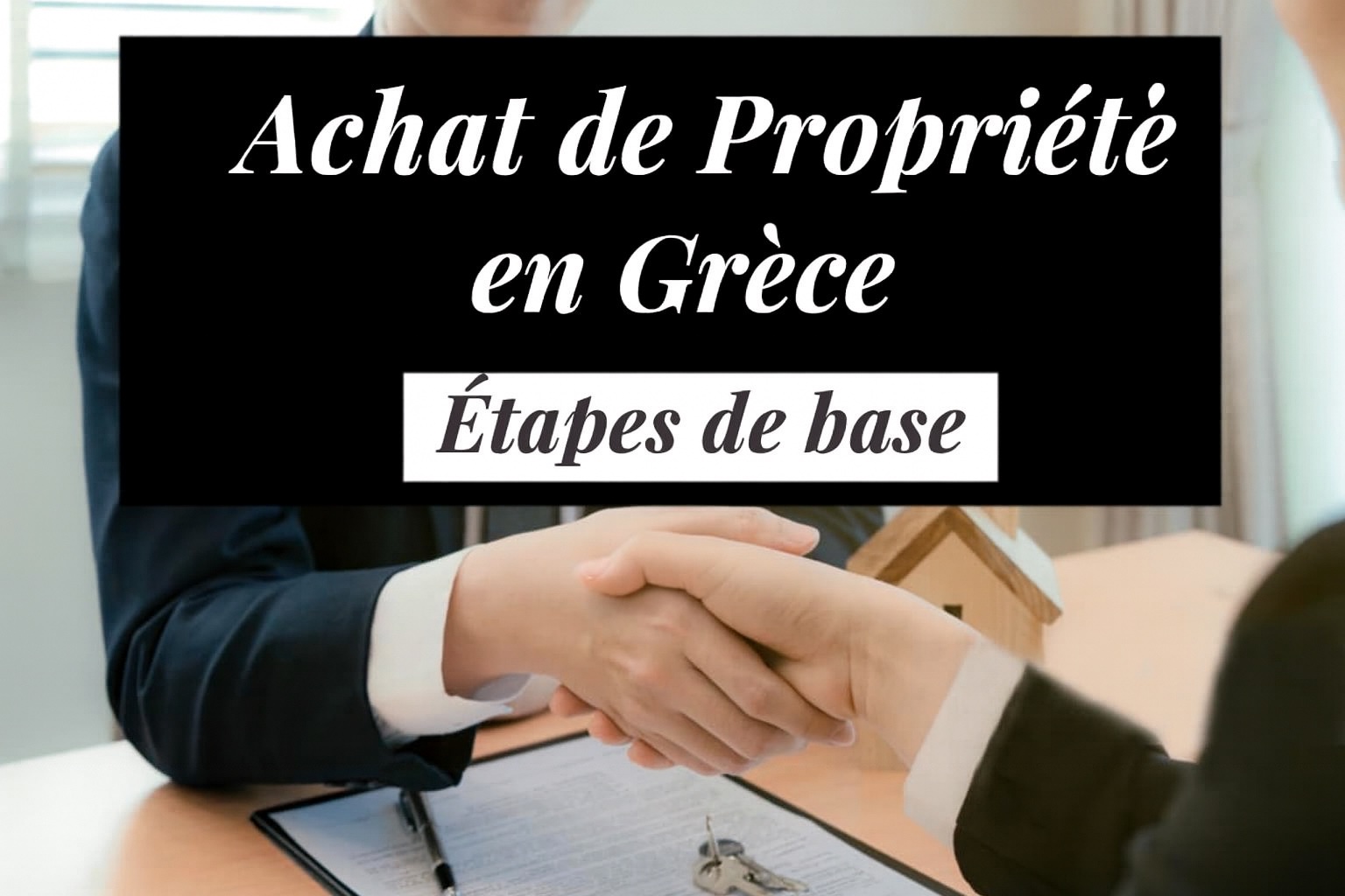 Achat d'un bien immobilier en Grèce