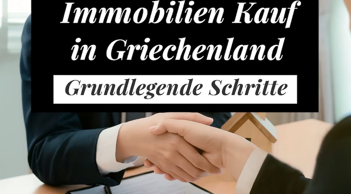 Immobilienkauf in Griechenland. Die grundlegenden Schritte