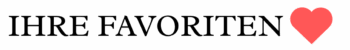 IHRE FAVORITEN