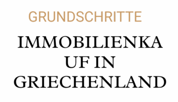 IMMOBILIENKAUF IN GRIECHENLAND