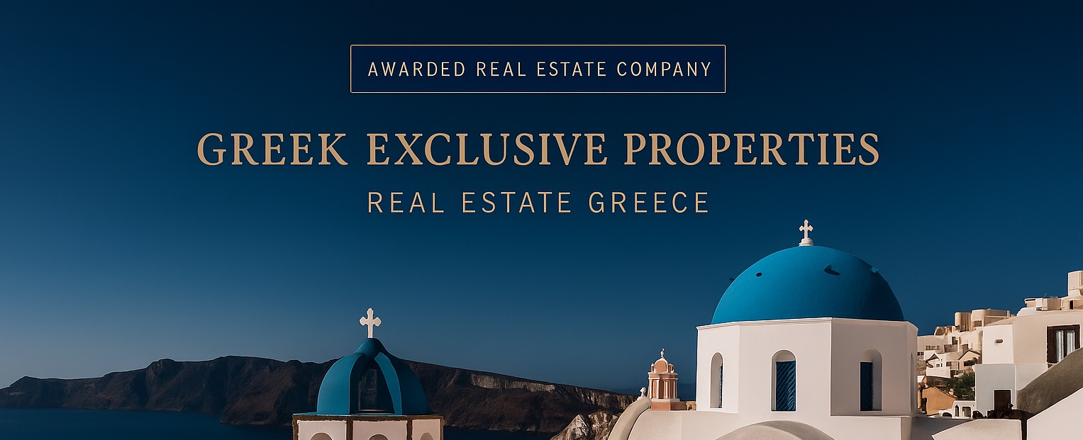 Greek Exclusive Properties — Awarded Real Estate Company