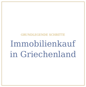 Immobilienkauf in Griechenland