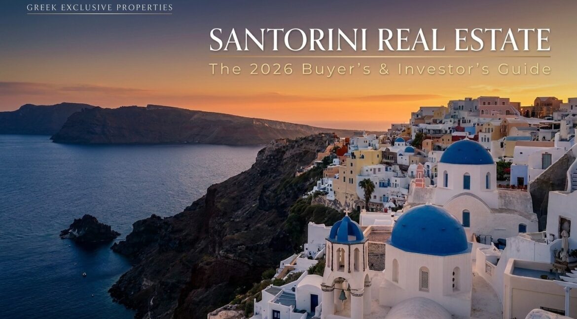 Santorini Real Estate: The 2026 Buyer's & Investor's Guide
