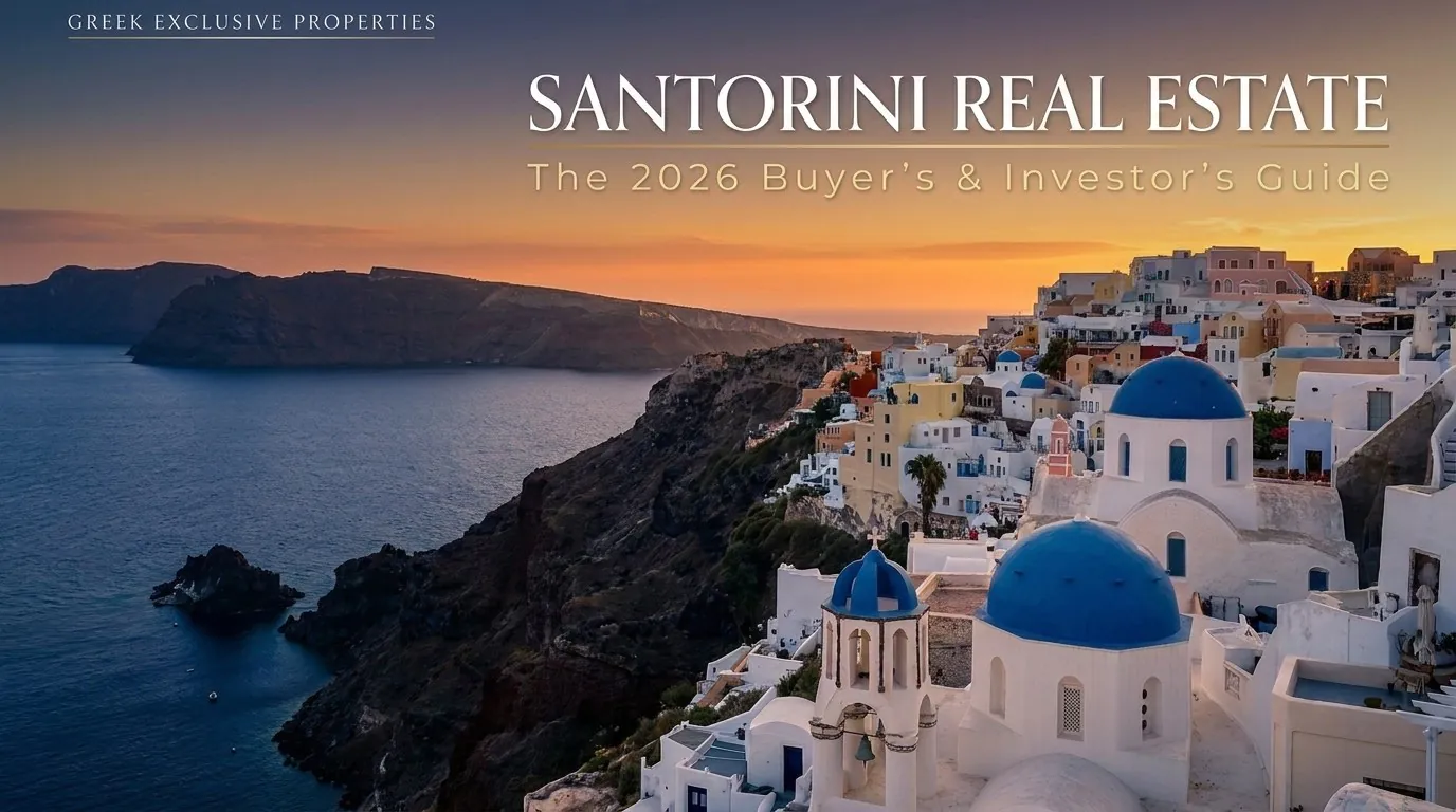 Santorini Real Estate: The 2026 Buyer's & Investor's Guide